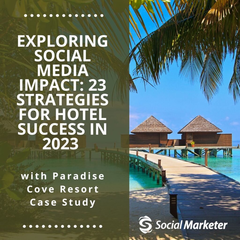 hotel and resort social media impact and case study